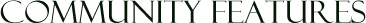 Community Features